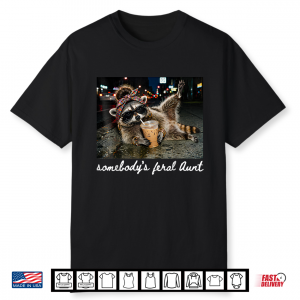 Somebody’S Feral Aunt Raccoon Iced Coffee Sarcastic Animal Shirt