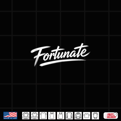 Design Fortunate Shirt Shirt