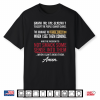 Grant Me The Serenity To Accept The People I Cannot Change Shirt