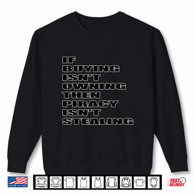 Sweatshirt IF Buying Isnt Owning Large Black and White Text Shirt