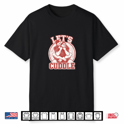 Mens Let’S Cuddle Grappler Rear Naked Choke Shirt
