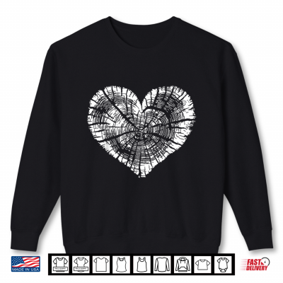 Sweatshirt Tree Trunk Heart Tree Rings Heart Wood Grain Nature Lover Shirt
