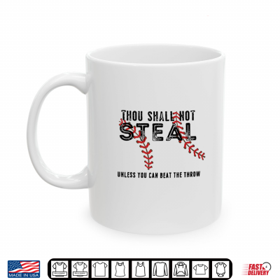 Mug Thou Shall not Steal Unless You can beat the Throw Shirt