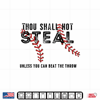 Design Thou Shall not Steal Unless You can beat the Throw Shirt