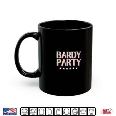 Mug Bardy Party for Fun Shirt
