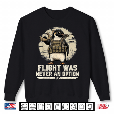 Sweatshirt Flight was Never an Option Graphic Shirt