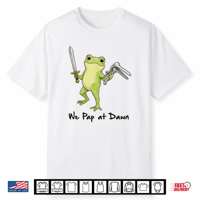 Obgyn Obstetrician Gynecologist Frog Meme We Pap At Dawn Shirt