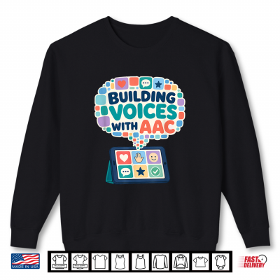 Aac Voice Builder Speech Therapist Design Shirt 2 Sweatshirt AAC Voice Builder Speech Therapist Design Shirt