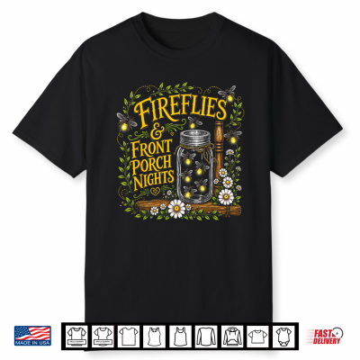 Fireflies And Front Porch Nights Rustic Floral Lover Vintage Shirt