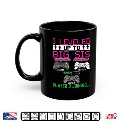 Mug Leveled Up to Big Sister Again 2027 Promoted to Big Sister Shirt