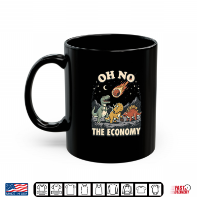 Oh No The Economy Dinosaur Meteor Extinction Shirt 3 Mug Oh No The Economy Dinosaur Meteor Extinction Shirt