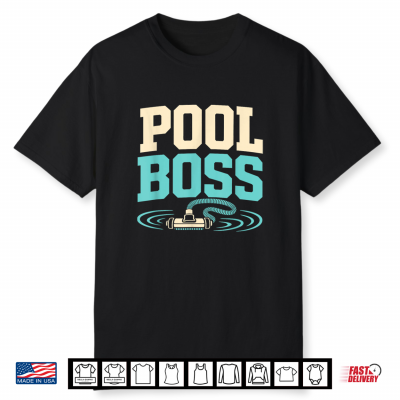 Pool Boss Pool Cleaning Maintenance Funny Summer Shirt
