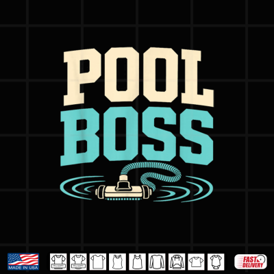 Design Pool Boss Pool Cleaning Maintenance Funny Summer Shirt