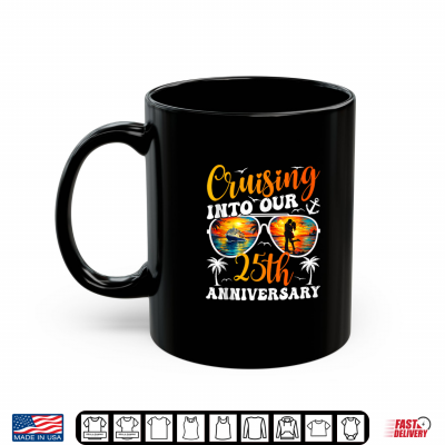 Mug Cruising Into Our 25th Anniversary Cruise 25 Years Married Shirt