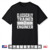Funny Classically Trained Engineer Slide Rule Men Women Shirt