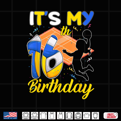 Design Its My 16th Birthday Girl 16 Years Old Volleyball Theme Shirt