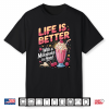 Life Is Better With A Milkshake In Hand Dessert Foodie Shirt