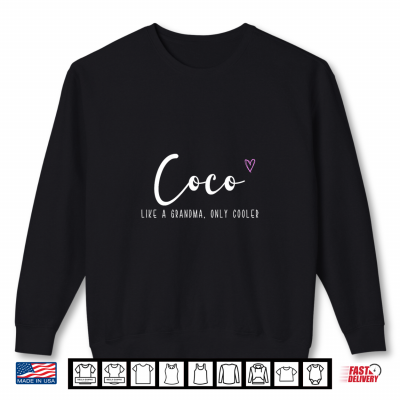 Sweatshirt Womens Coco Like a Grandma Only Cooler Mothers Day Funny Shirt