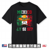 ¿Y Si Sí  Mexico Sombrero Mustache Vintage Shirt