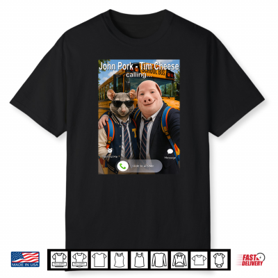Back To School Day Funny John Pork And Tim Cheese Is Calling Shirt