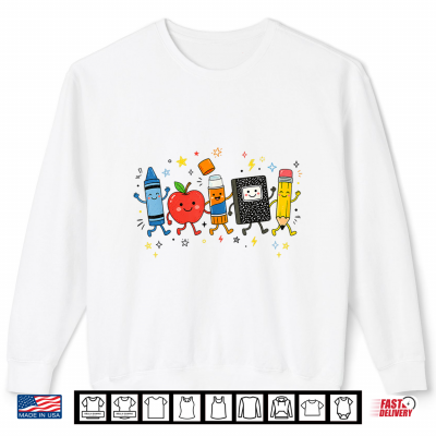 Sweatshirt Back to School Supplies Cute Crayon Apple Pencil Teacher Kid Shirt
