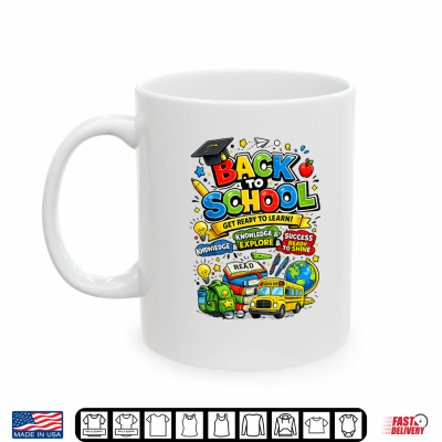 Mug Back to School Supplies First Day of School Student Teacher Shirt