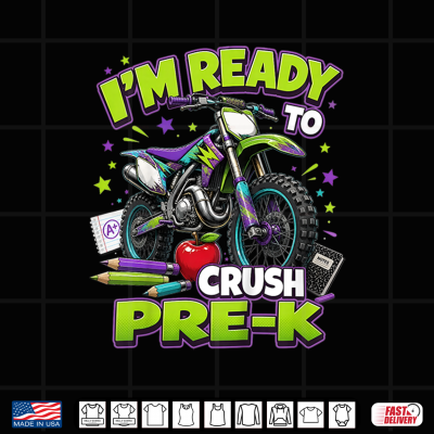 Dirt Bike Motocross I'M Ready To Crush Pre K Back To School Shirt 4 Design Dirt Bike Motocross Im Ready to Crush Pre K Back to School Shirt