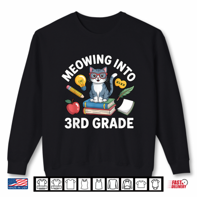 Sweatshirt Funny Meowing Into 3rd Grade Cat Lovers Back to School Shirt