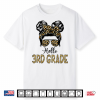 Hello 3Rd Grade Messy Hair Bun Back To School First Day Shirt