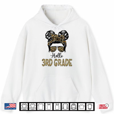Hoodie Hello 3rd Grade Messy Hair Bun Back to School First Day Shirt
