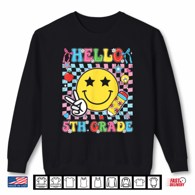 Sweatshirt Hello 5th Grade Team Smile Face Back to School Student Kids Shirt