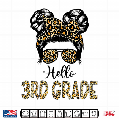 Design Hello 3rd Grade Messy Hair Bun Back to School First Day Shirt