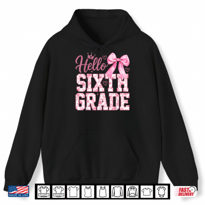 Hoodie Hello 6th Grade Bow Teacher Back to School Sixth Grade Shirt