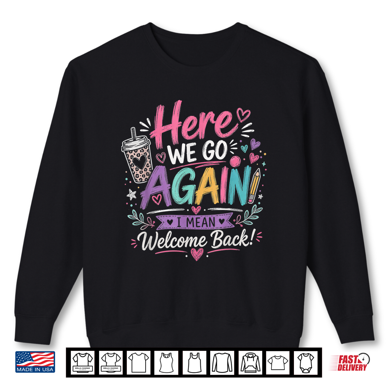 Here We Go Again Teacher Funny First Day Of School Shirt Here We Go Again Teacher Funny First Day Of School Shirt