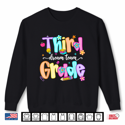 Sweatshirt Preppy Third Grade Dream Team Back to School Teachers Kids Shirt