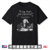 Retro Funny Thomas Jefferson Crap That’S Due Tomorrow Shirt
