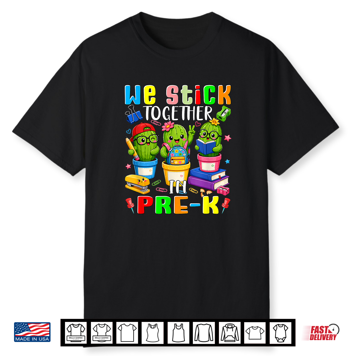 We Stick In Pre K Back To School Three Cute Cactuses Shirt We Stick In Pre K Back To School Three Cute Cactuses Shirt