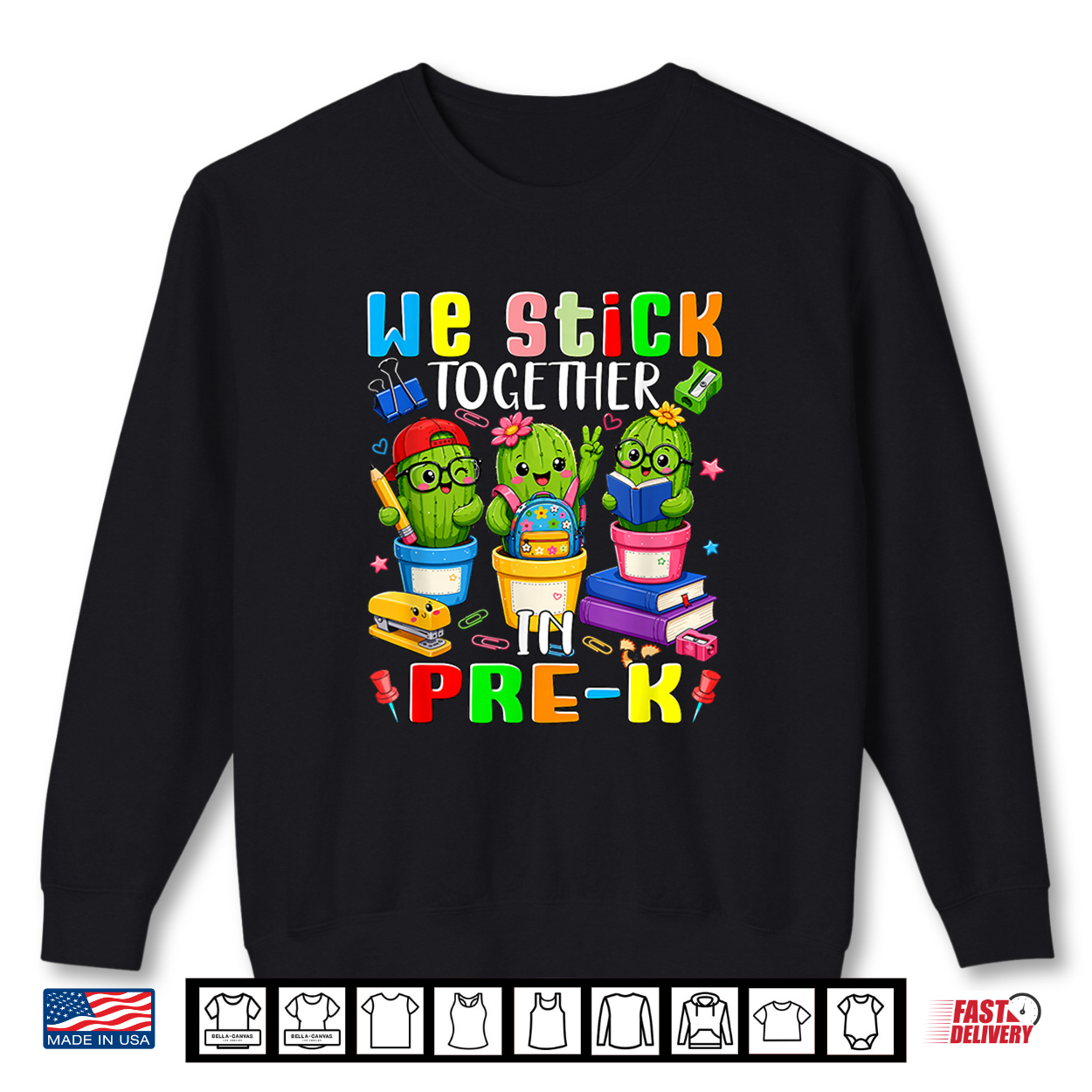 We Stick In Pre K Back To School Three Cute Cactuses Shirt We Stick In Pre K Back To School Three Cute Cactuses Shirt