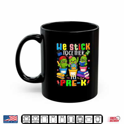 We Stick In Pre K Back To School Three Cute Cactuses Shirt 3 Mug We Stick in Pre K Back to School Three Cute Cactuses Shirt