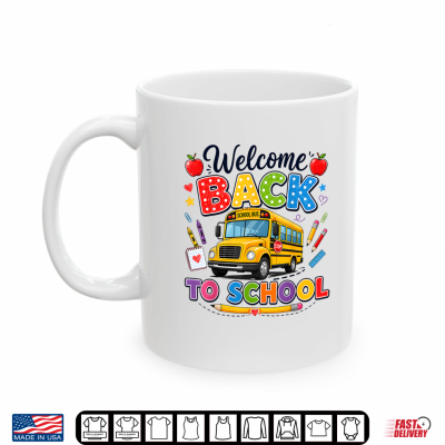 Welcome Back To School Bus Driver Tees First Day Of School Shirt 3 Mug Welcome Back to School Bus Driver Tees First Day of School Shirt