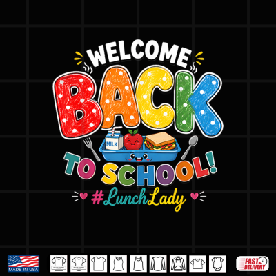 Welcome Back To School Lunch Lady Cafeteria Staff Shirt 4 Design Welcome Back to School Lunch Lady Cafeteria Staff Shirt