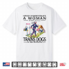 Never Underestimate A Who Still Trains Dogs In Her Seventies Shirt