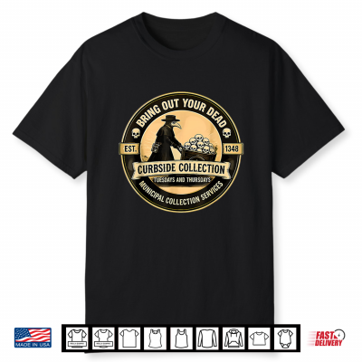 Retro Plague Doctor Bring Out Your Dead Est 1348 Dark Humor Shirt