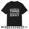 This Reptile Thing Escalated Quickly Funny Lizard Owner Shirt