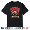The Alpenhorns Are Calling And I Must Go Swiss Alphorn Shirt