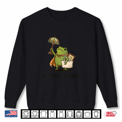 Sweatshirt We Thrift At Dawn Funny Frog Thrifting Vintage Shirt