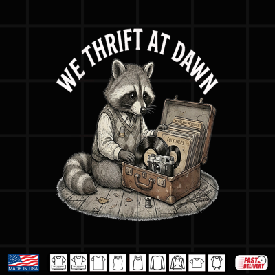 Design We Thrift At Dawn Cute Raccoon Thrifting Lover Shirt