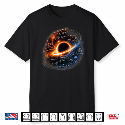 Black Hole Physics Equations Space Science Mathematics Shirt