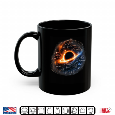 Mug Black Hole Physics Equations Space Science Mathematics Shirt