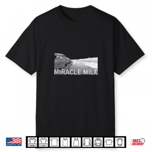 Miracle Mile Wyoming Fished It Shirt
